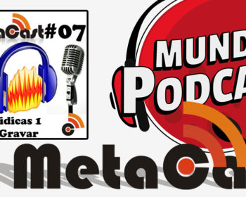 Metacast #7 - Audacidicas 1: Como Gravar