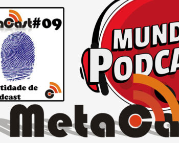 Metacast #9 - A Identidade de um Podcast