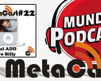 Metacast #22 - Especial ADD Maestro Billy
