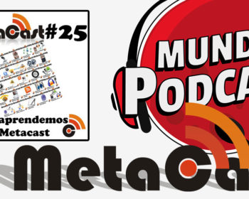 Metacast #25 - O que aprendemos com o Metacast