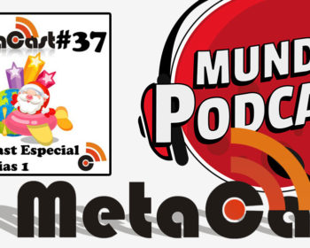 Metacast #37 - Metacast Especial de Férias 1
