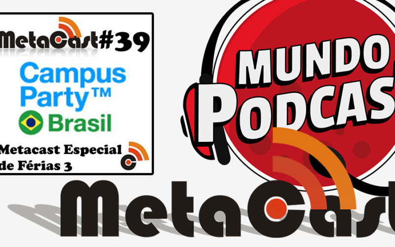 Metacast #39 - Metacast Especial de Férias 3