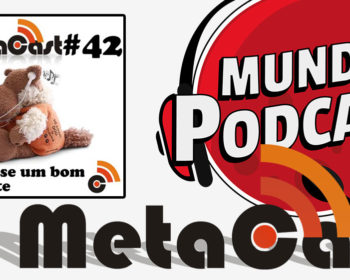 Metacast #42 - Torne-se um bom ouvinte