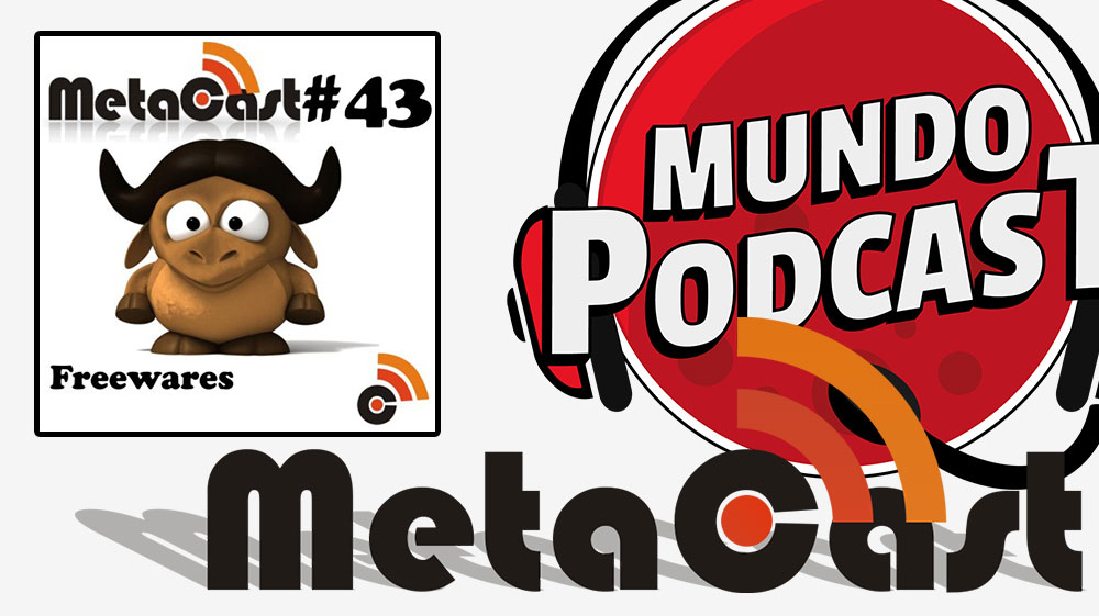 Metacast #43 - Freewares