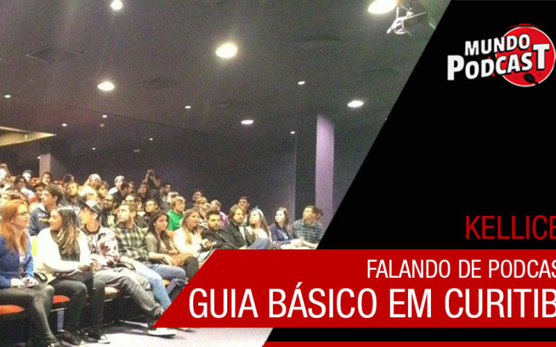Falando de Podcast: Guia Básico em Curitiba