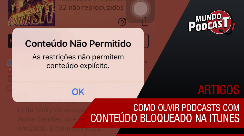 Podcasts com conteúdo bloqueado na iTunes