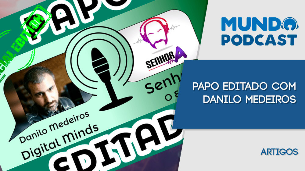 Entrevista com Danilo Medeiros, 1º podcaster do Brasil