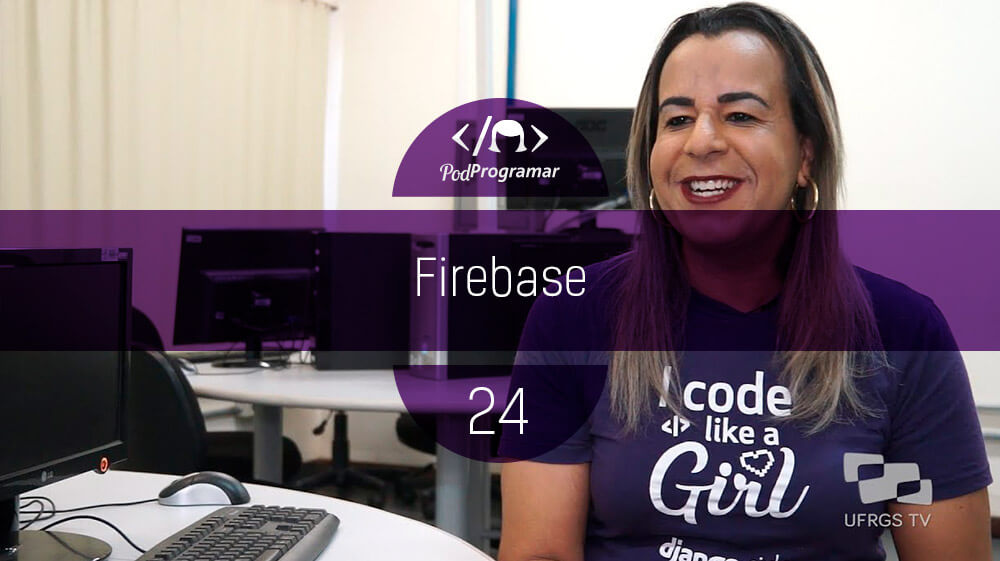 PodProgramar #24 - Firebase