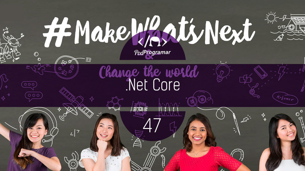 PodProgramar #47 - .Net Core