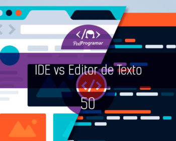 IDE vs Editor de Texto