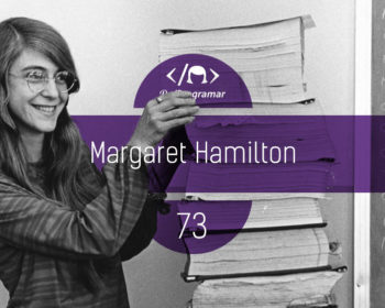 PodProgramar #73 - [Biografia] Margaret Hamilton #OPodcastÉDelas