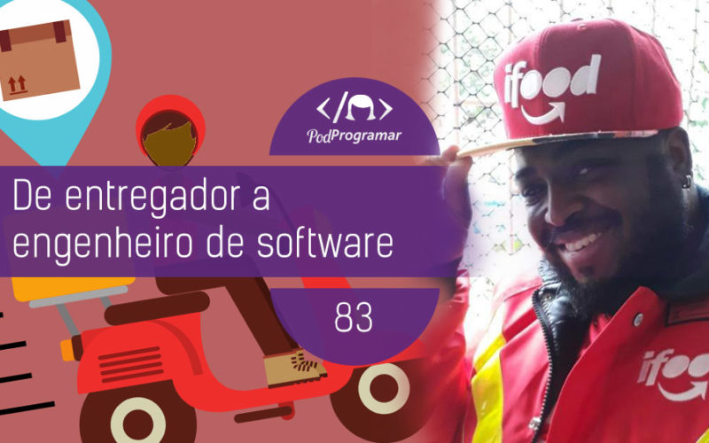 PodProgramar #83 - De Entregador a Engenheiro de Software, por Vitor Rodrigues